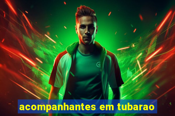 acompanhantes em tubarao